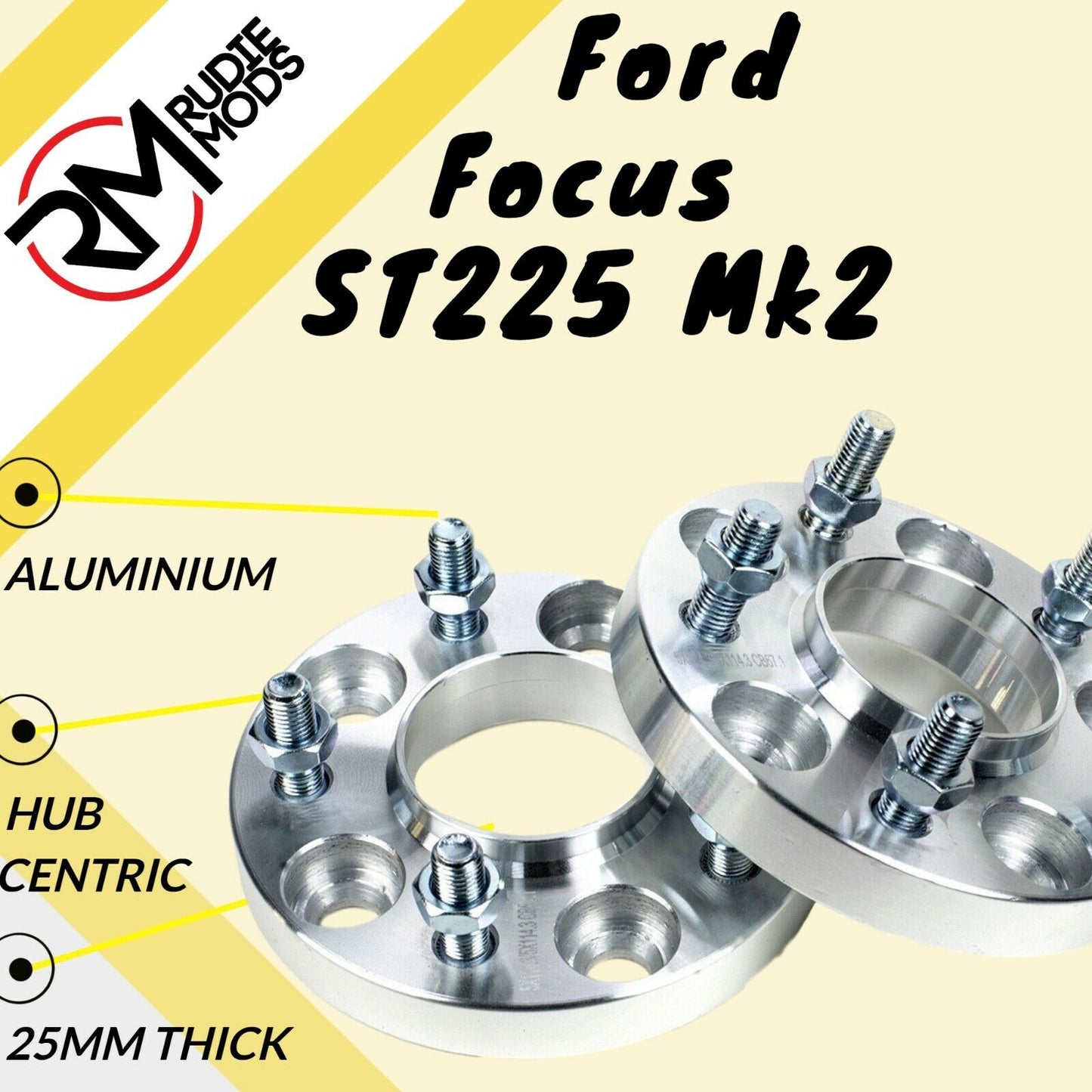 Ford Focus ST225 Mk2 25mm per side 5x108 63.3 Hubcentric Wheel Spacers - UK MADE